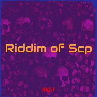 Riddim of Scp by sklt