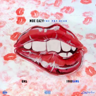 Lips by Moe Eazy The Pothead