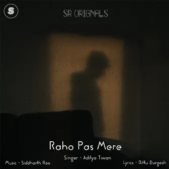 Raho Pas Mere by Aditya Tiwari