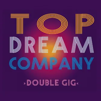 Double Gig by Top Dream Company