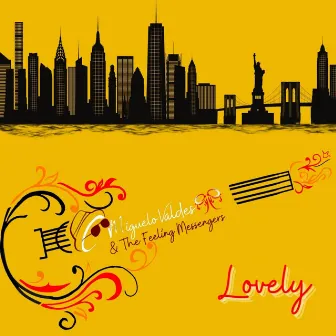 Lovely by Miguelo Valdes & The Feeling Messengers