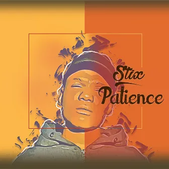 Patience by Stix