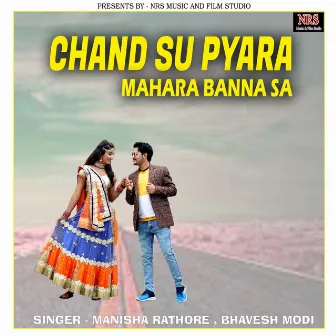 Chand Su Pyara Mahara Banna Sa by Manisha Rathore