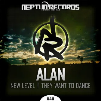 New Level / They Want to Dance by Alan