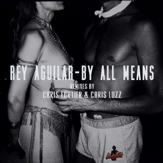 By All Means by Rey Aguilar