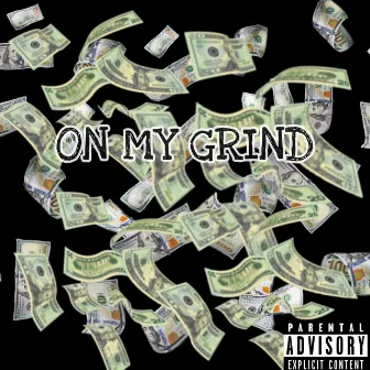 ON MY GRIND by Gmb Lil G