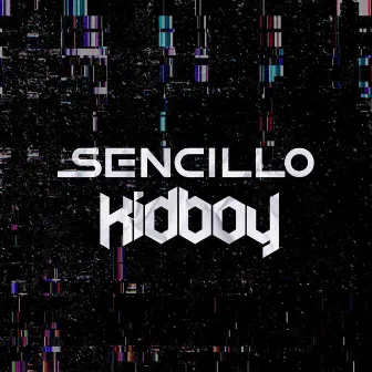 Sencillo by KID BOY