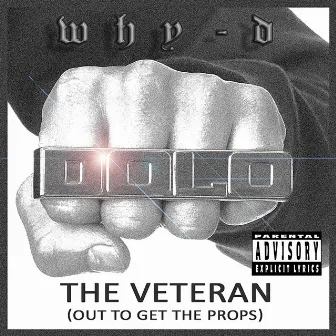 The Veteran (Out To Get The Props) by Why-D