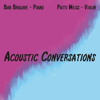 Acoustic Conversations by Bob Bralove