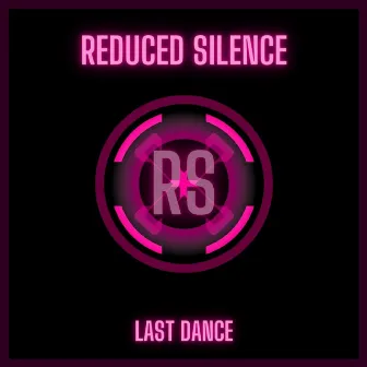 Last Dance by ReDuCeD SiLeNcE