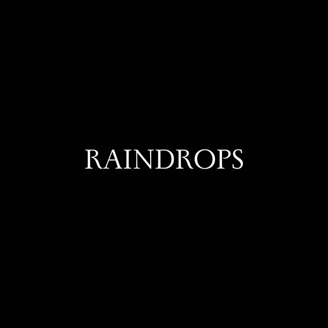 RAINDROPS