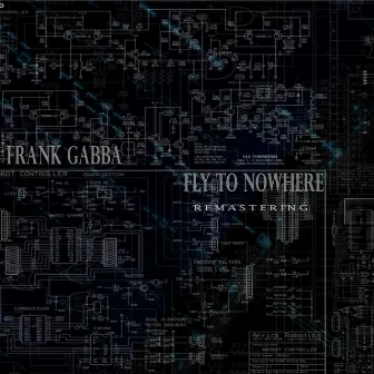 Fly to Nowhere Remastering by Frank Gabba