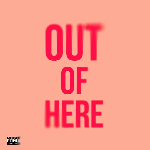 Out Of Here