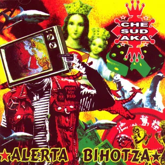 Alerta Bihotza by Che Sudaka