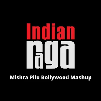 Mishra Pilu (Bollywood Mashup) by Sindhu Srinath