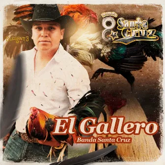 El Gallero by Banda Santa Cruz