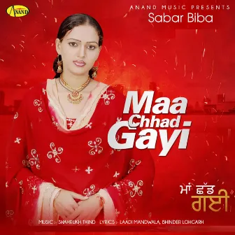 Maa Chhad Gayi by Unknown Artist