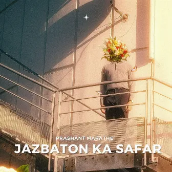 Jazbaton ka Safar by Prashant Marathe