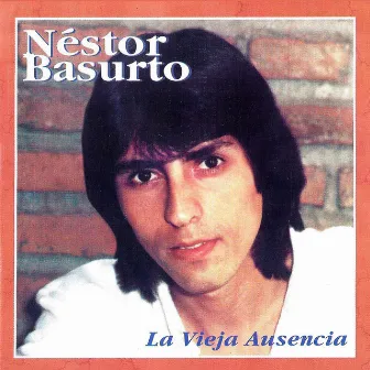 La Vieja Ausencia by Néstor Basurto