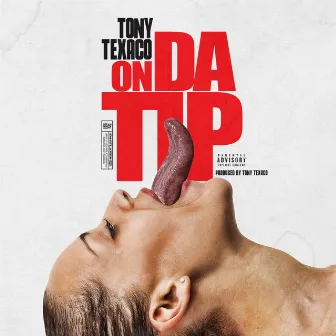 On da Tip by Tony Texaco