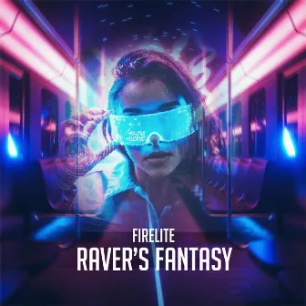 Raver's Fantasy by Firelite