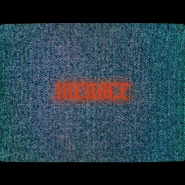 Menace