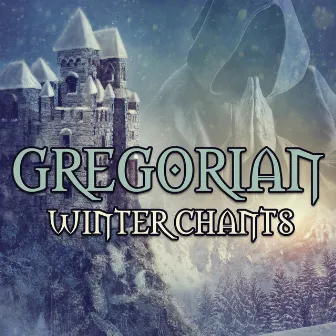 Gregorian Winter Chants by Alexander Alyabyev