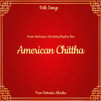 American Chittha by Radha Rai