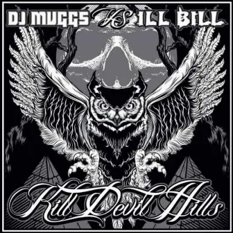 Kill Devil Hills by DJ Muggs