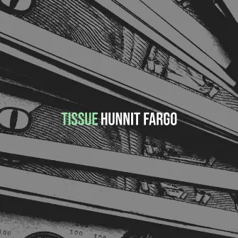 Tissue by HUNNIT FARGO