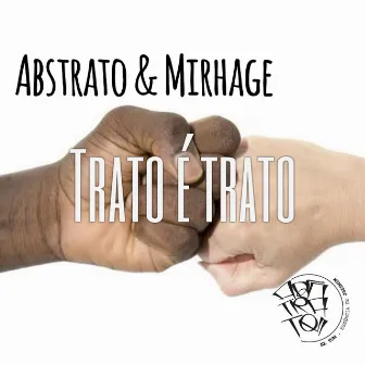 Trato é trato by Abstrato