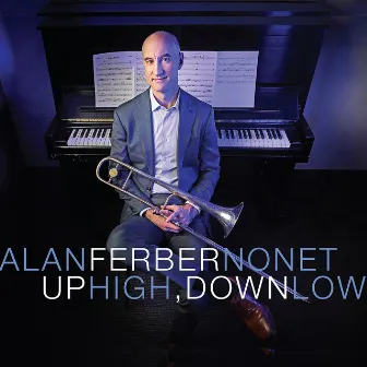 Up High, Down Low by Alan Ferber