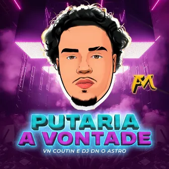 Putaria a Vontade by VN Coutin