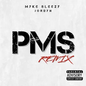 Pms (Remix) by JORDYN