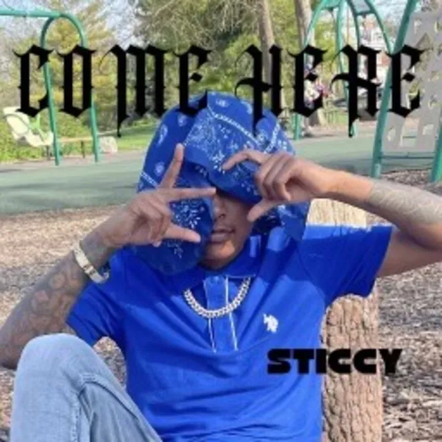 Chaos Loc Presents: Sticcy: Come Here