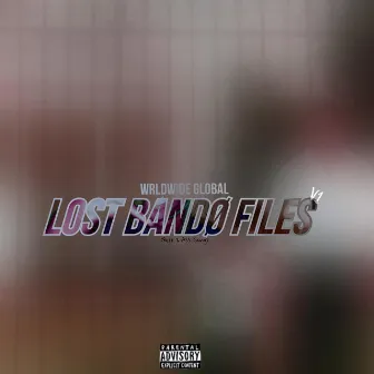 Lost Bando Files V1 by BandøJay