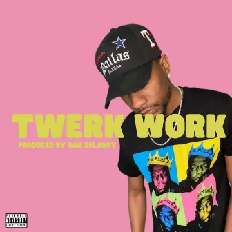 Twerk Work by Daniel Delaney