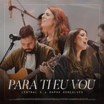 Para Ti Eu Vou (Ao Vivo) by Gabriela Maganete