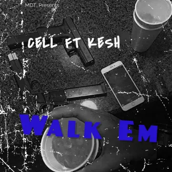 Walk Em by Cell