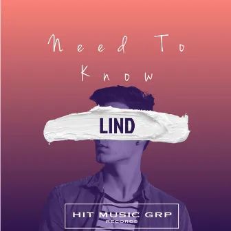 Need To Know by Lind