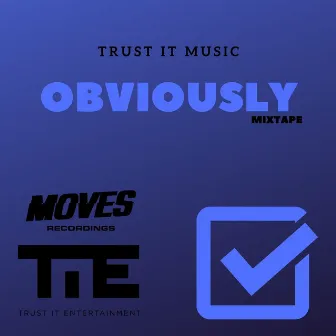 Obviously by Trust It Music