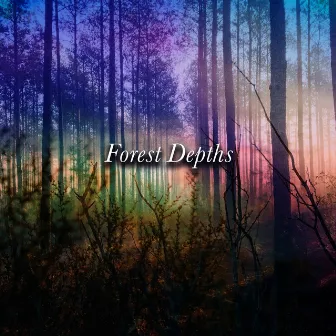 Forest Depths by Singing Birds