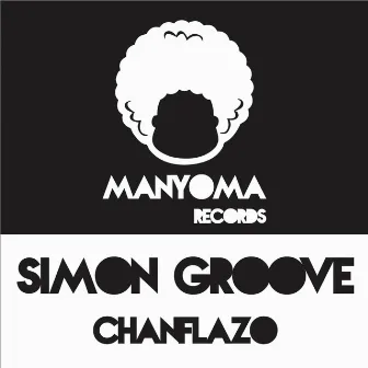 Chanflazo by Simon Groove