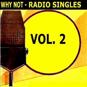 Radio Singles Vol. 2 by Why Not