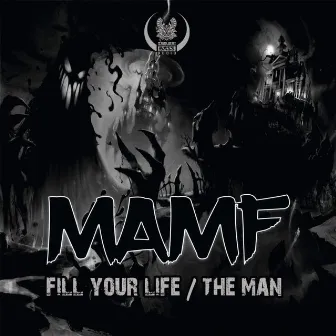 Fill Your Life / The Man by M.A.M.F