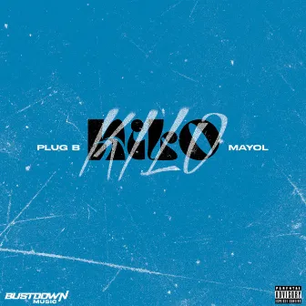 Kilo by Plug B