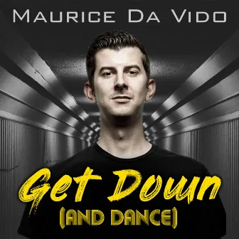 Get Down by Maurice Da Vido