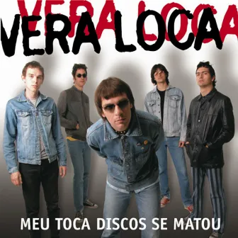 Meu Toca Discos Se Matou by Vera Loca