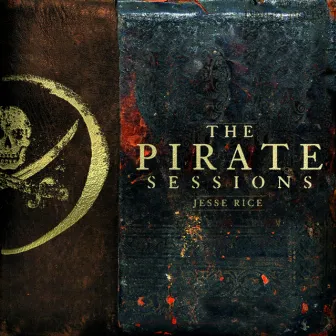 The Pirate Sessions by Jesse Rice