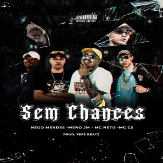 Sem Chances by Fefe Beatz